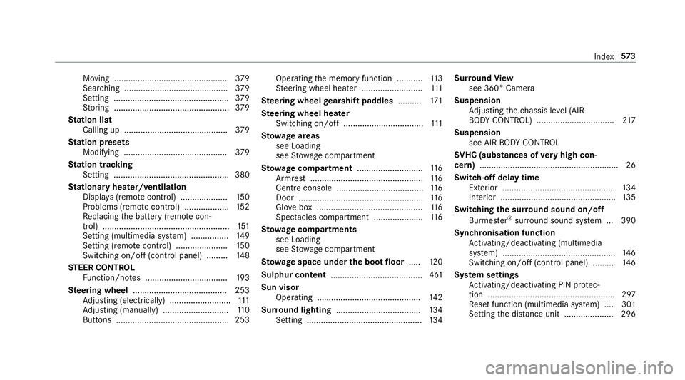 MERCEDES-BENZ E-CLASS CABRIOLET 2018 Owners Manual Moving ................................................
379
Sea rching ............................................ 379
Setting ................................................. 379
St oring ......... MERCEDES-BENZ E-CLASS CABRIOLET 2018 Owners Manual Moving ................................................
379
Sea rching ............................................ 379
Setting ................................................. 379
St oring .........