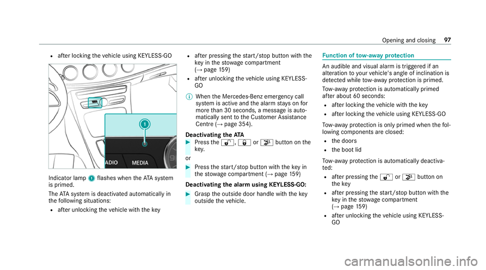 MERCEDES-BENZ E-CLASS CABRIOLET 2018 Owners Manual R
afte r locking theve hicle using KEYLESS-GO Indicator lamp
1flashes when theAT A sy stem
is primed.
The ATA sy stem is deactivated automatically in
th efo llowing situations:
R afte r unlocking thev MERCEDES-BENZ E-CLASS CABRIOLET 2018 Owners Manual R
afte r locking theve hicle using KEYLESS-GO Indicator lamp
1flashes when theAT A sy stem
is primed.
The ATA sy stem is deactivated automatically in
th efo llowing situations:
R afte r unlocking thev