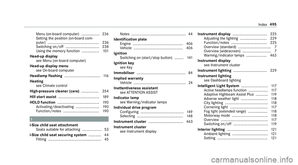 MERCEDES-BENZ E-CLASS CABRIOLET 2017  Owners Manual Menu (on-board computer) .................. 236
Setting the position (on-board com‐
puter) .................................................. 236
Switching on/off ................................. 2