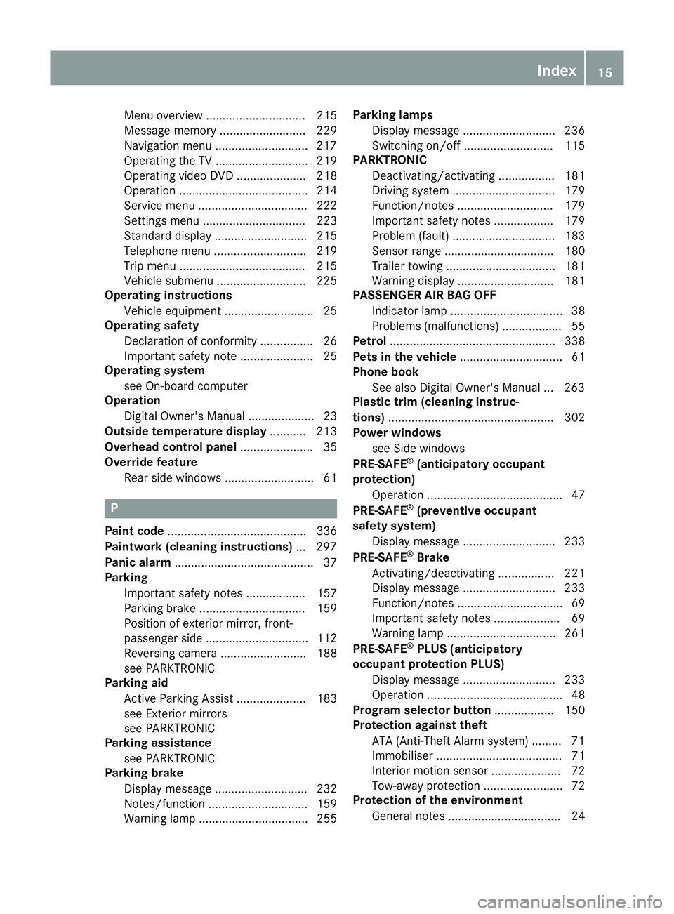 MERCEDES-BENZ E-CLASS CABRIOLET 2015 User Guide Menu overview .............................. 215
Message memory .......................... 229
Navigation menu ............................2
17
Operating the TV ............................ 219
Operat