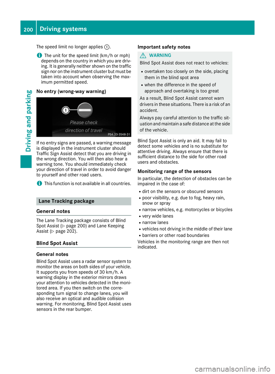 MERCEDES-BENZ E-CLASS CABRIOLET 2015 Owners Manual The speed limit no longer applies
:.
i The unit for the speed limit (km/h or mph)
depends on the country in which you are driv-
ing. It is generally neither shown on the traffic
sign nor on the instru MERCEDES-BENZ E-CLASS CABRIOLET 2015 Owners Manual The speed limit no longer applies
:.
i The unit for the speed limit (km/h or mph)
depends on the country in which you are driv-
ing. It is generally neither shown on the traffic
sign nor on the instru
