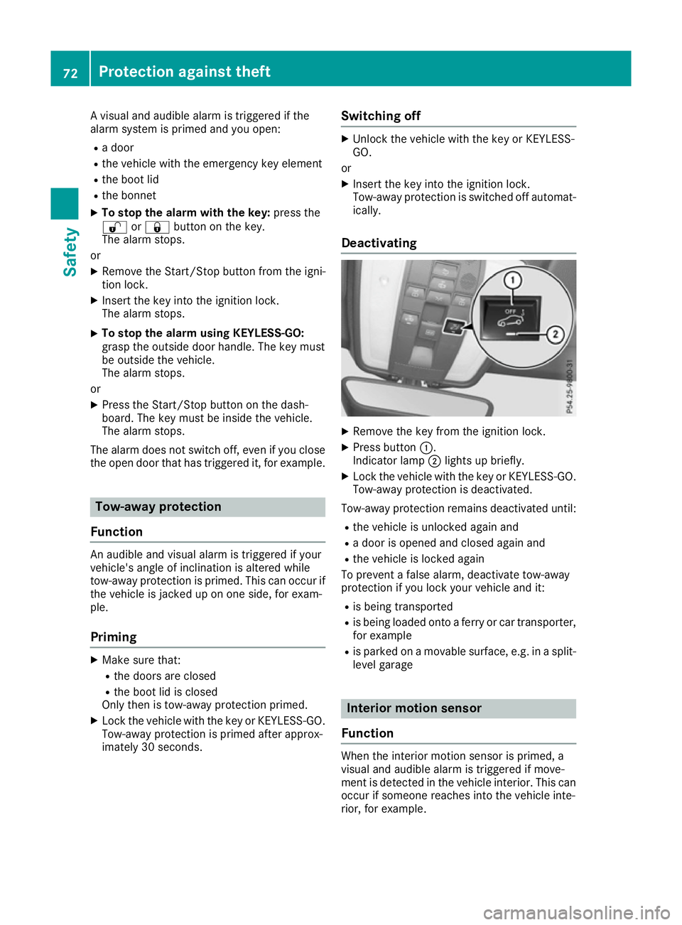 MERCEDES-BENZ E-CLASS CABRIOLET 2015 Manual PDF A visual and audible alarm is triggered if the
alarm system is primed and you open:
R a door
R the vehicle with the emergency key element
R the boot lid
R the bonnet
X To stop the alarm with the key: MERCEDES-BENZ E-CLASS CABRIOLET 2015 Manual PDF A visual and audible alarm is triggered if the
alarm system is primed and you open:
R a door
R the vehicle with the emergency key element
R the boot lid
R the bonnet
X To stop the alarm with the key: