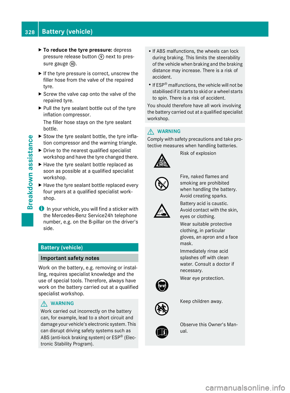 MERCEDES-BENZ E-CLASS CABRIOLET 2012  Owners Manual X
To reduce the tyre pressure: depress
pressure release button Enext to pres-
sure gauge F.
X If the tyre pressure is correct, unscrew the
fille rhose from the valve of the repaired
tyre.
X Screw the 