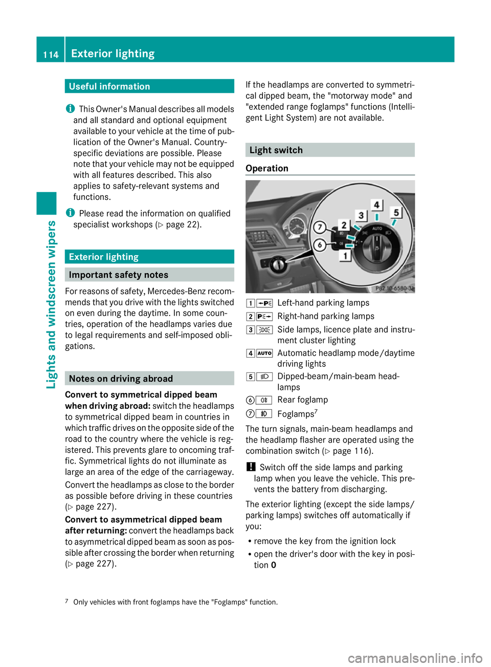 MERCEDES-BENZ E-CLASS CABRIOLET 2011 Owners Manual Useful information
i This Owner's Manual describes all models
and all standard and optional equipment
available to your vehicle at the time of pub-
lication of the Owner's Manual. Country-
spe MERCEDES-BENZ E-CLASS CABRIOLET 2011 Owners Manual Useful information
i This Owner's Manual describes all models
and all standard and optional equipment
available to your vehicle at the time of pub-
lication of the Owner's Manual. Country-
spe