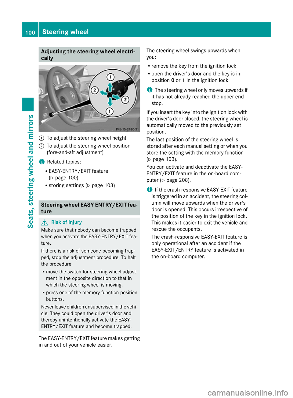 MERCEDES-BENZ E-CLASS CABRIOLET 2010 Owners Manual Adjusting th
esteering wheel electri-
cally :
To adjust th esteering whee lheight
; To adjust th esteering whee lposi tion
(fore-and-af tadjustment)
i Related topics:
R EASY-ENTRY/EXIT feature
(Y page MERCEDES-BENZ E-CLASS CABRIOLET 2010 Owners Manual Adjusting th
esteering wheel electri-
cally :
To adjust th esteering whee lheight
; To adjust th esteering whee lposi tion
(fore-and-af tadjustment)
i Related topics:
R EASY-ENTRY/EXIT feature
(Y page