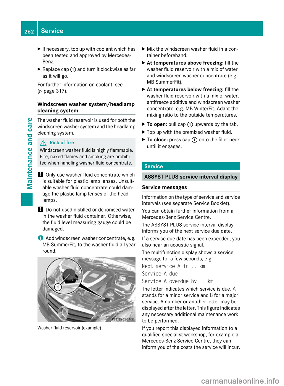 MERCEDES-BENZ E-CLASS CABRIOLET 2010 Owners Manual X
If necessary ,top up with coolant which has
been tested and approved by Mercedes-
Benz.
X Replace cap :and tur nitclockwise as far
as it wil lgo.
For further information on coolant, see
(Y page 317) MERCEDES-BENZ E-CLASS CABRIOLET 2010 Owners Manual X
If necessary ,top up with coolant which has
been tested and approved by Mercedes-
Benz.
X Replace cap :and tur nitclockwise as far
as it wil lgo.
For further information on coolant, see
(Y page 317)
