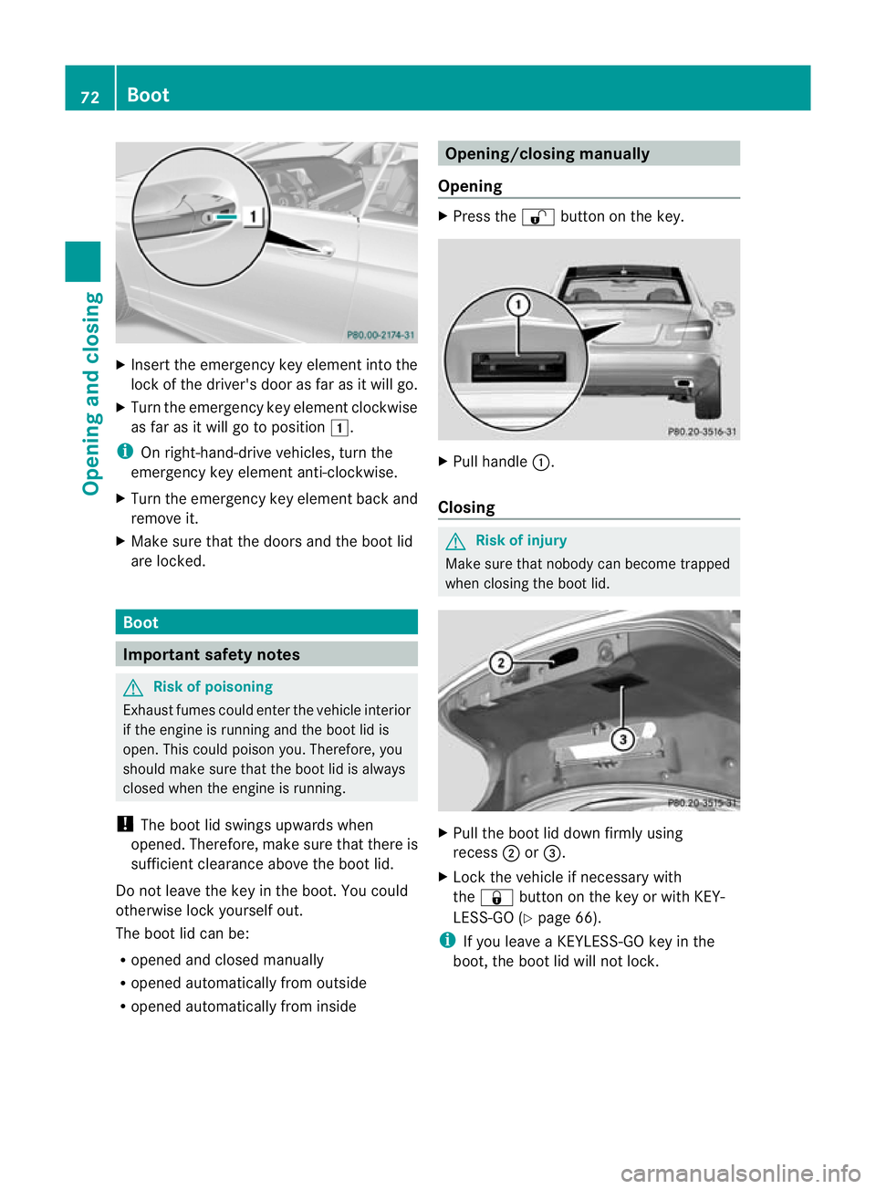 MERCEDES-BENZ E-CLASS CABRIOLET 2010 Manual PDF X
Insert th eemergenc ykey element into the
lock of the driver' sdoor as far as it will go.
X Tur nthe emergenc ykey element clockwise
as far as it will go to position 1.
i On right-hand-drive veh MERCEDES-BENZ E-CLASS CABRIOLET 2010 Manual PDF X
Insert th eemergenc ykey element into the
lock of the driver' sdoor as far as it will go.
X Tur nthe emergenc ykey element clockwise
as far as it will go to position 1.
i On right-hand-drive veh
