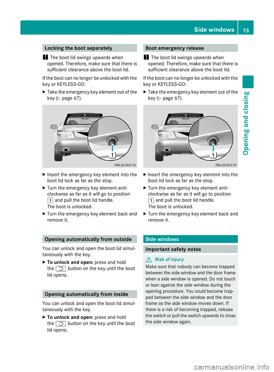 MERCEDES-BENZ E-CLASS CABRIOLET 2010 Manual PDF Locking th
eboot separately
! The boot lid swings upwards when
opened. Therefore, mak esure that there is
sufficient clearanc eabove th eboot lid.
If th eboot can no longer be unlocked with the
key or MERCEDES-BENZ E-CLASS CABRIOLET 2010 Manual PDF Locking th
eboot separately
! The boot lid swings upwards when
opened. Therefore, mak esure that there is
sufficient clearanc eabove th eboot lid.
If th eboot can no longer be unlocked with the
key or