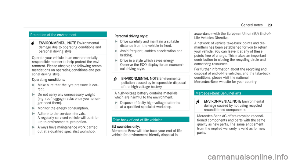 MERCEDES-BENZ EQA SUV 2021  Owners Manual Pr
ot
Pr otection of t
ection of t he en
he envir
vironment
onment
+ ENVIR
ENVIR
ONMENT
ONMENT AL NO
AL NOTE
TEEnvironmental
damage due tooperating conditions and
personal driving st yle Operate
your 