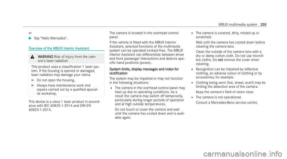 MERCEDES-BENZ EQA SUV 2021  Owners Manual or
#
Say "Hello Mercedes". Ov
Ov
er
ervie
vie w of t
w of t he MBUX Int
he MBUX Int er
erior Assist
ior Assist ant
ant &
W
W ARNING
ARNING Risk of injury from the cam-
era's laser radiatio