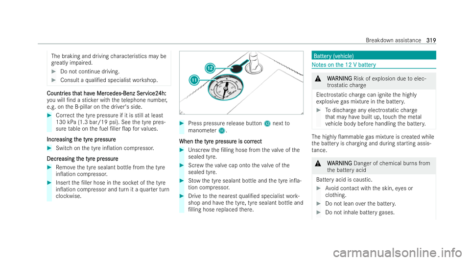 MERCEDES-BENZ EQA SUV 2021  Owners Manual The braking and driving
characteristics may be
gr eatly impaired. #
Do not continue driving. #
Consult a quali/ed specialist workshop. Countr
Countr
ies t
ies t hat hav
hat hav e Mer
e Mercedes-Benz 