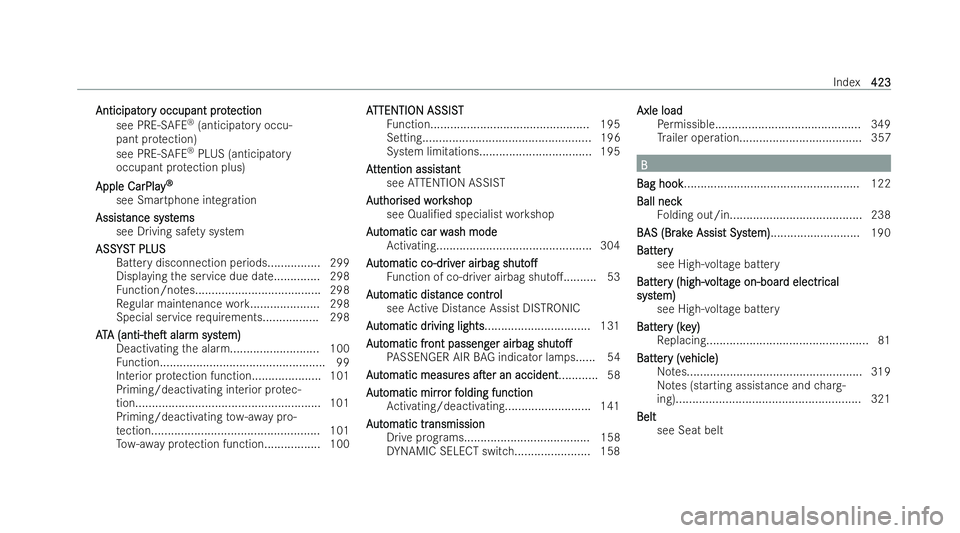MERCEDES-BENZ EQA SUV 2021  Owners Manual Anticipat
Anticipat
or
ory occupant pr ot
y occupant pr otection
ection
see PRE-SAFE ®
(anticipatory occu-
pant pr otection)
see PRE-SAFE ®
PLUS (anticipatory
occupant pr otection plus)
Apple CarPla