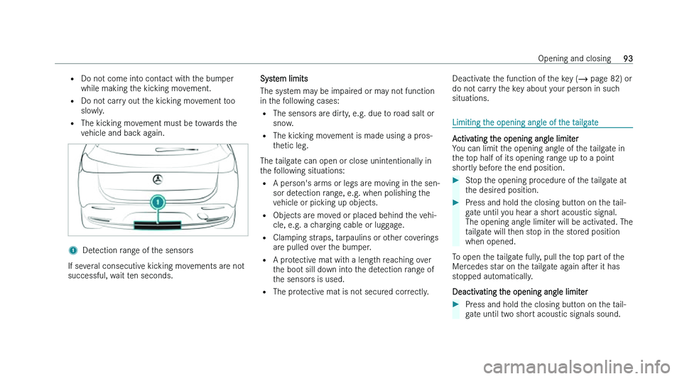 MERCEDES-BENZ EQB SUV 2022  Owners Manual �=
�D�o� �n�o �t� �c�o�m�e� �i�n�t�o� �c�o�n�t�a�c�t� �w�i�t�h� �t�h�e� �b�u�m�p�e�r
�w�h�i�l�e� �m�a�k�i�n�g� �t�h�e� �k�i�c�k�i�n�g� �m�o�v�e�m�e�n�t�.
�= �D�o� �n�o�t� �c�a�r�r�y� �o�u�t� �t�h�e� �