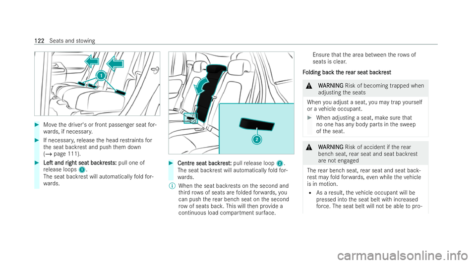 MERCEDES-BENZ EQB SUV 2021  Owners Manual #
Movethed rive r's or front passenger seat for-
wa rds, if necessar y. #
If necessar y,release theh ead restraints for
th es eat backrest and push them down
(/ page111). #
LeT
LeT and r
and r i