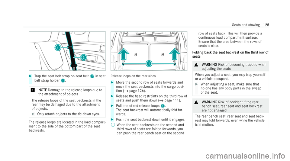 MERCEDES-BENZ EQB SUV 2021  Owners Manual #
Trap thes eat belt strap on seat belt 2in seat
belt strap holder 1.
* N
NO OTE
TE Damag etotherelease loops due to
th ea ttachment of objects The
release loops of thes eat backrests in the
re ar ma 