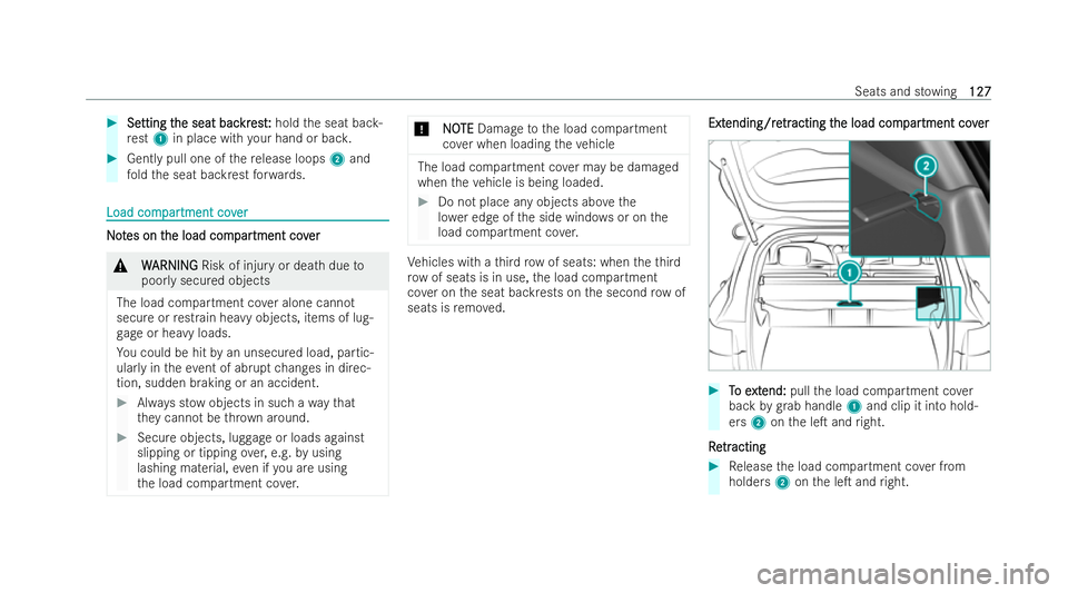 MERCEDES-BENZ EQB SUV 2021  Owners Manual #
Se
Setting t
tting t he seat bac
he seat bac kr
krest:
est: hold thes eat bac k-
re st 1 in plac ewithy our hand or bac k. #
Gentl ypull one of ther elease loops 2and
fo ld thes eat backrest forw ar