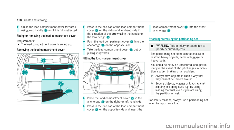 MERCEDES-BENZ EQB SUV 2021  Owners Manual #
Guide thel oad compartment co verfor wa rds
usin ggrabh andle 1until it is full yretra cted.
F
F itting or r
itting or r emo
emoving t
ving t he load com
he load com par
partment cov
tment cov er
er