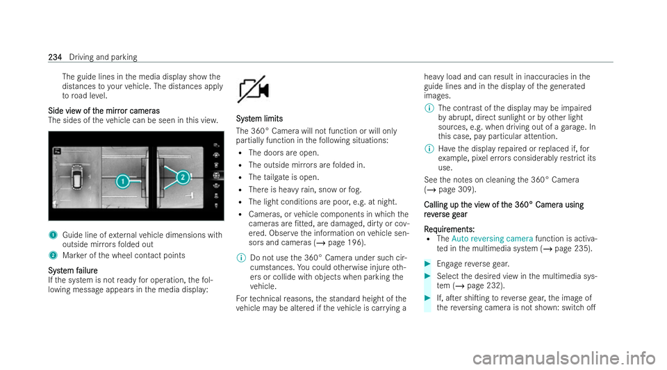 MERCEDES-BENZ EQB SUV 2021  Owners Manual The guid
elines in them edia displa yshowt he
distances toyour vehicle. The dis tances app ly
to road le vel.
Side vie
Side vie woft
wofthe mirr
he mirr or camer
or camer as
as
The sides of thev ehicl