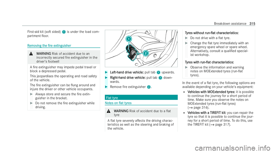 MERCEDES-BENZ EQB SUV 2021  Owners Manual Fi
rs t-aid kit (soT sided) 1is under thel oad com-
partment 0oor. R
R
emo
emo ving t
ving t he
he/ree
/r ee xtinguisher
xtinguisher &
W
WARNING
ARNING Risk of accident due toan
inco rrectl ysecur