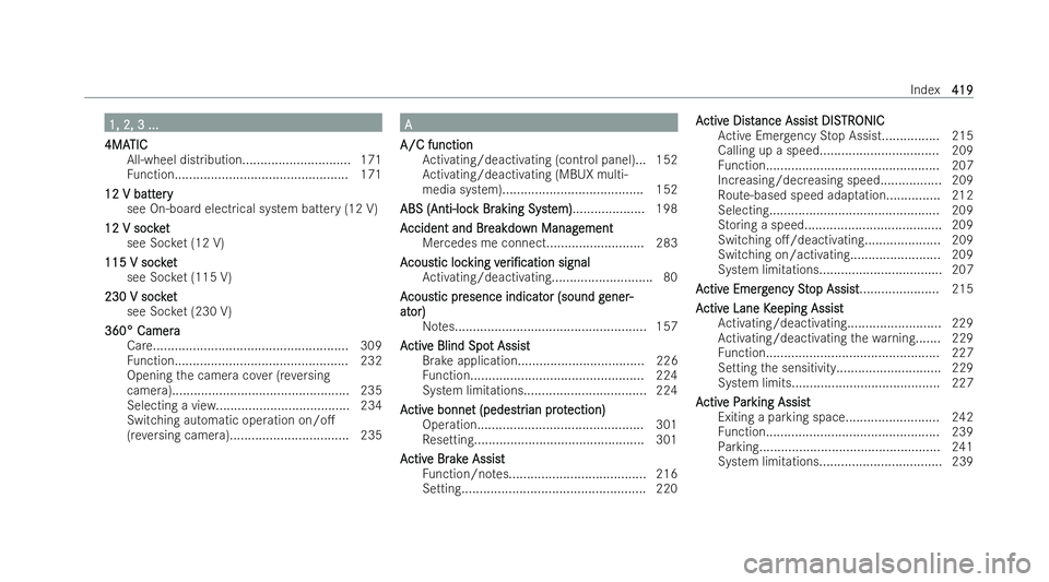 MERCEDES-BENZ EQB SUV 2021  Owners Manual 1, 2,
3...
1, 2, 3...
4MA
4MA TIC
TIC
All-wheel distribution.............................. 171
Fu nction................................................ 171
12 Vbatt
12 Vbattery
ery
see On-boar delect