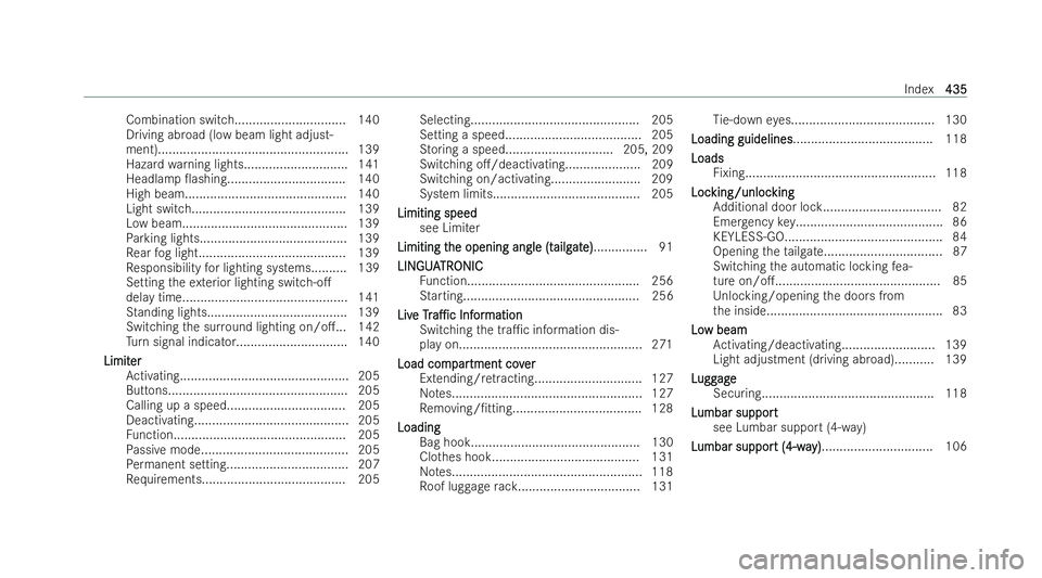 MERCEDES-BENZ EQB SUV 2021  Owners Manual Combination switc
h............................... 140
Driving abroad (lo wbeam light adjust-
ment)..................................................... 139
Hazar dwarnin glights......................