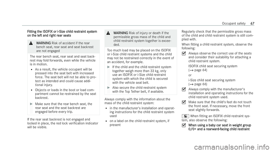 MERCEDES-BENZ EQB SUV 2021 Repair Manual F
F
itting t
itting t he ISOFIX or i‑Size c
he ISOFIX or i‑Size c hild r
hild res
estrtraint syst
aint syst em
em
on t
on t he
heleT
leT and r
and r ight r
ight r ear seats
ear seats &
W
WARNING
