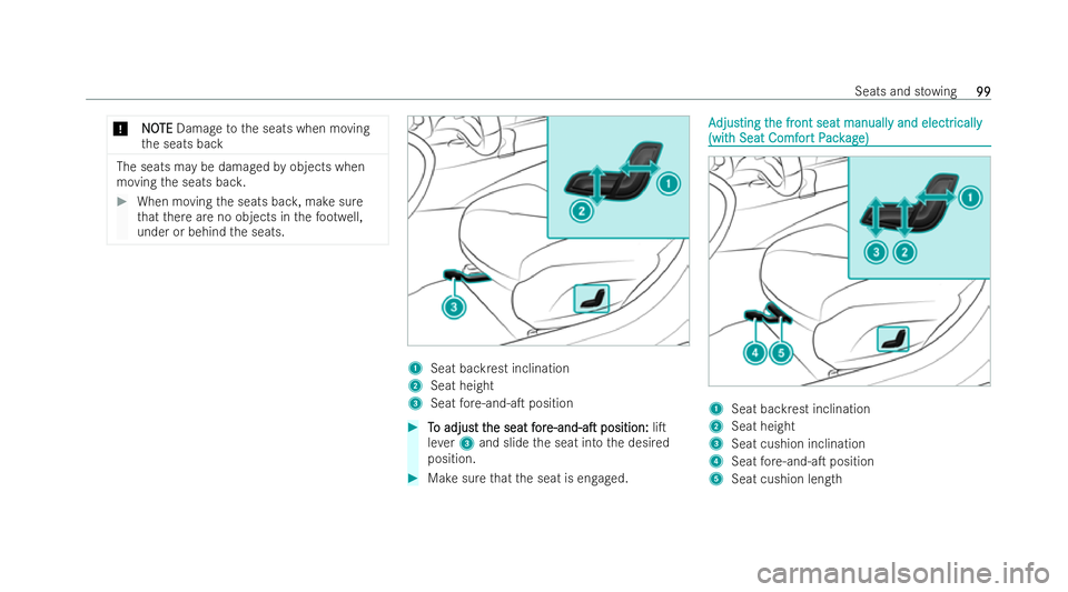 MERCEDES-BENZ EQC SUV 2022  Owners Manual *
N
N O
OTE
TE Damage tothe seats when moving
th e seats back The seats may be damaged
byobjects when
moving the seats bac k. #
When moving the seats bac k,make sure
th at there are no objects in thef