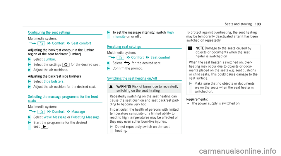 MERCEDES-BENZ EQC SUV 2022  Owners Manual Con/gur
Con/gur
ing
ingt
the seat se
he seat se ttings
ttings Multimedia system:
4 © 5
Comfort 5
Seat comfort
A
A djus
djusting t ting t he bac
he bac kr
kr es
est cont t cont our in t
our in t he 