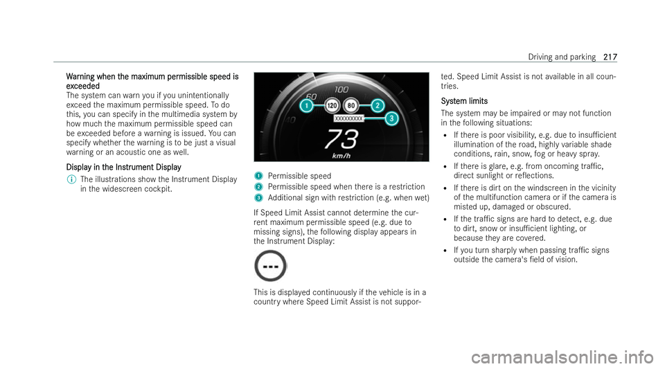 MERCEDES-BENZ EQC SUV 2022  Owners Manual W
W
ar
ar ning when t
ning when t he maximum per
he maximum per missible speed is
missible speed is
ex
ex ceeded
ceeded
The system can warnyou if you unintentionally
ex ceed the maximum permissible sp