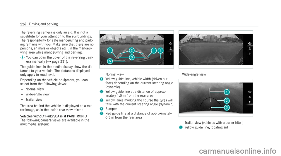 MERCEDES-BENZ EQC SUV 2022  Owners Manual The
reve rsing camera is only an aid. It is not a
substitute foryo ur attention tothe sur roundings.
The responsibility for safe manoeuvring and par k-
ing remains with you. Make sure that there are n