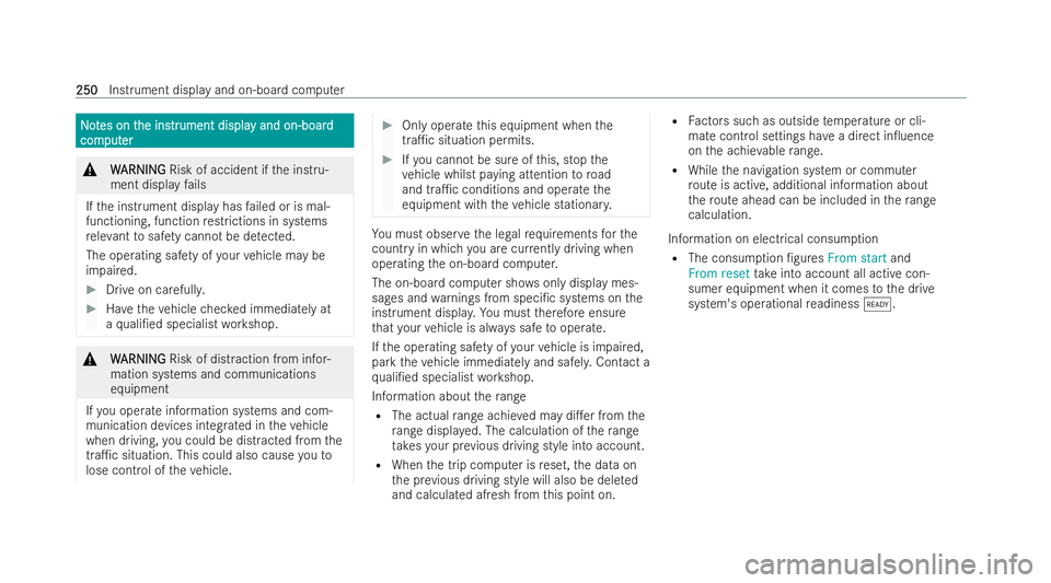 MERCEDES-BENZ EQC SUV 2022  Owners Manual N
N
o
ot
tes on t
es on t he ins
he instrtrument displa
ument displa y and on-board
y and on-board
com
com put
puter
er &
W
WARNING
ARNING Risk of accident if the inst ru-
ment display fails
If th e i