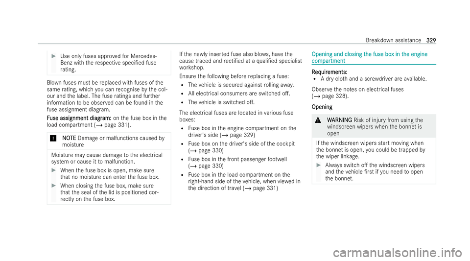 MERCEDES-BENZ EQC SUV 2022  Owners Manual #
Use only fuses appr ovedfo r Mercedes-
Benz with there specti vespeci/ed fuse
ra ting. Blown fuses must be
replaced with fuses of the
same rating, whi chyou can recognise bythe col-
our and the lab