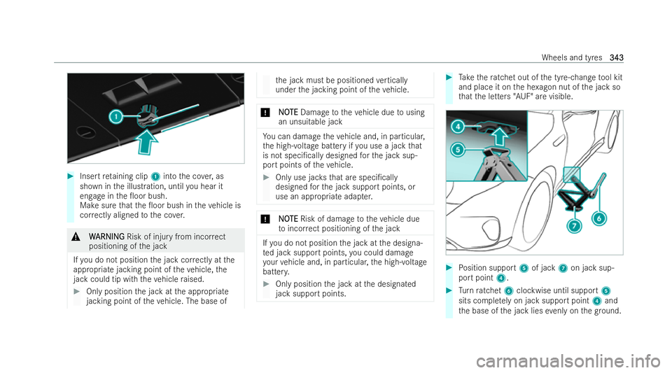 MERCEDES-BENZ EQC SUV 2022  Owners Manual #
Insert retaining clip 1into the co ver,as
shown in the illust ration, until you hear it
engage in the 0oor bush.
Make sure that the 0oor bush in theve hicle is
cor rectly aligned tothe co ver. &
W