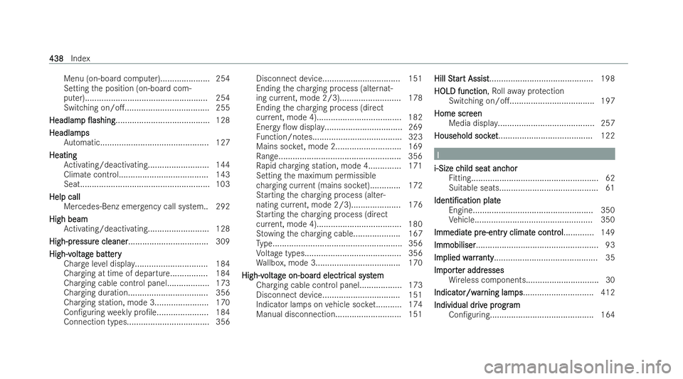 MERCEDES-BENZ EQC SUV 2022  Owners Manual Menu (on-boa
rdcomputer)..................... 254
Setting the position (on-board com-
puter).................................................... 254
Switching on/o....................................