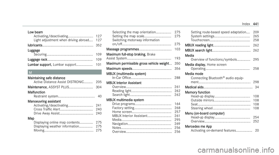 MERCEDES-BENZ EQC SUV 2022  Owners Manual Lo
Lo
w beam
w beam
Ac tivating/deactivating.......................... 127
Light adjustment when driving abroad.... 127
lubr
lubr icants
icants..................................................... 352