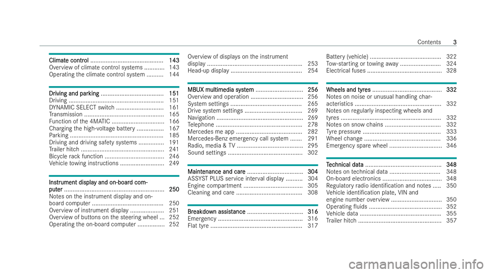 MERCEDES-BENZ EQC SUV 2022  Owners Manual Climat
Climat
e contr
e contr ol
ol...........................................1 43
143
Overview of climate control systems ............ 143
Operating the climate control system .......... 144 Dr
Dr
iv