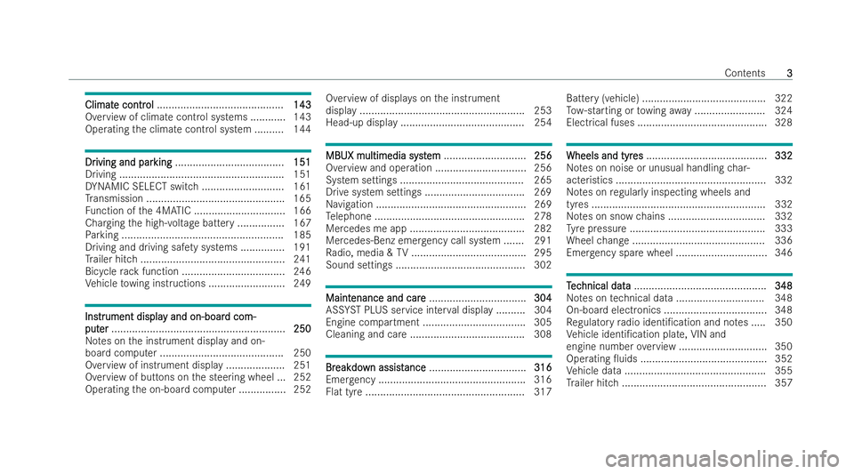 MERCEDES-BENZ EQC SUV 2022  Owners Manual Climat
Climat
e contr
e contr ol
ol...........................................1 43
143
Overview of climate control systems ............ 143
Operating the climate control system .......... 144 Dr
Dr
iv