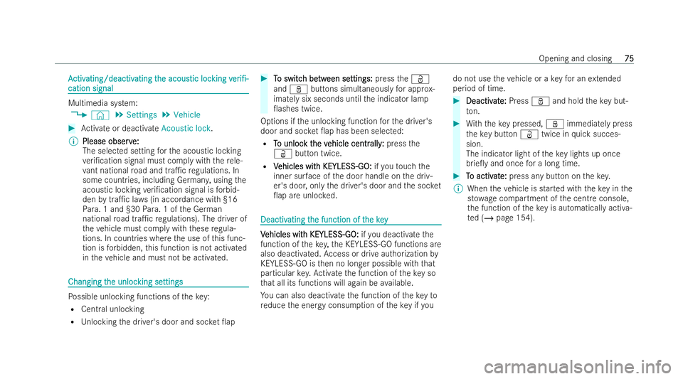 MERCEDES-BENZ EQC SUV 2022 Manual PDF A
A
ctiv
ctiv ating/deactiv
ating/deactiv ating t
ating the acous
he acous tic loc
tic locking
kingv
ver
er i/-
i/-
cation
cation signal
signal Multimedia system:
4 © 5
Settings 5
Vehicle #
Activat