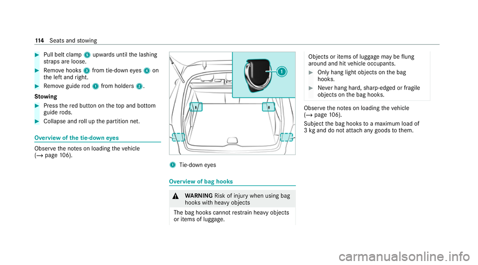 MERCEDES-BENZ EQC SUV 2021  Owners Manual #
Pull belt clamp 5upwards until the lashing
st ra ps are loose. #
Remo vehooks 3from tie-down eyes4 on
th e left and right. #
Remo veguide rod1 from holders 2.
St ow ing #
Press there d button on the
