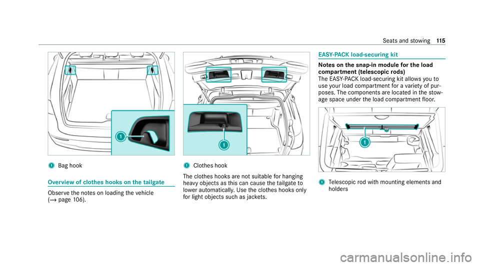 MERCEDES-BENZ EQC SUV 2021  Owners Manual 1
Bag hook Overview of cl
othes hooks on the tailgate Obser
vethe no tes on loading theve hicle
(/ page 106). 1
Clot hes hook
The clo thes hooks are not suitable for hanging
heavy objects as this can 