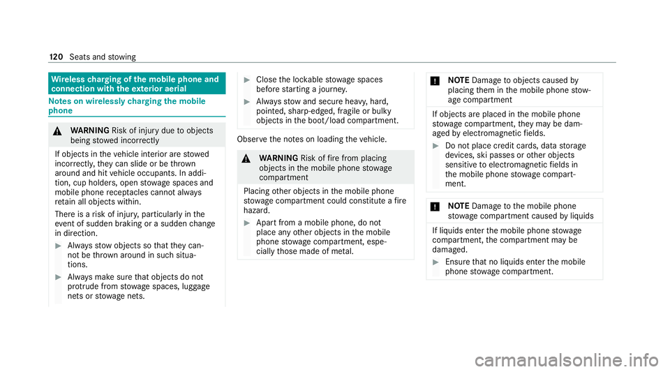 MERCEDES-BENZ EQC SUV 2021 Owners Manual Wire
lesscharging of the mobile phone and
connection with theex terior aerial Note
s on wirelessly charging the mobile
phone &
WARNING Risk of inju rydue toobjects
being stowed incor rectly
If objects MERCEDES-BENZ EQC SUV 2021 Owners Manual Wire
lesscharging of the mobile phone and
connection with theex terior aerial Note
s on wirelessly charging the mobile
phone &
WARNING Risk of inju rydue toobjects
being stowed incor rectly
If objects