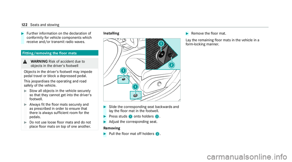 MERCEDES-BENZ EQC SUV 2021 Owners Manual #
Further information on the declaration of
confo rmity forve hicle components which
re cei veand/or transmit radio wav es. Fi
tting/ removing the floormats &
WARNING Risk of accident due to
objects i MERCEDES-BENZ EQC SUV 2021 Owners Manual #
Further information on the declaration of
confo rmity forve hicle components which
re cei veand/or transmit radio wav es. Fi
tting/ removing the floormats &
WARNING Risk of accident due to
objects i