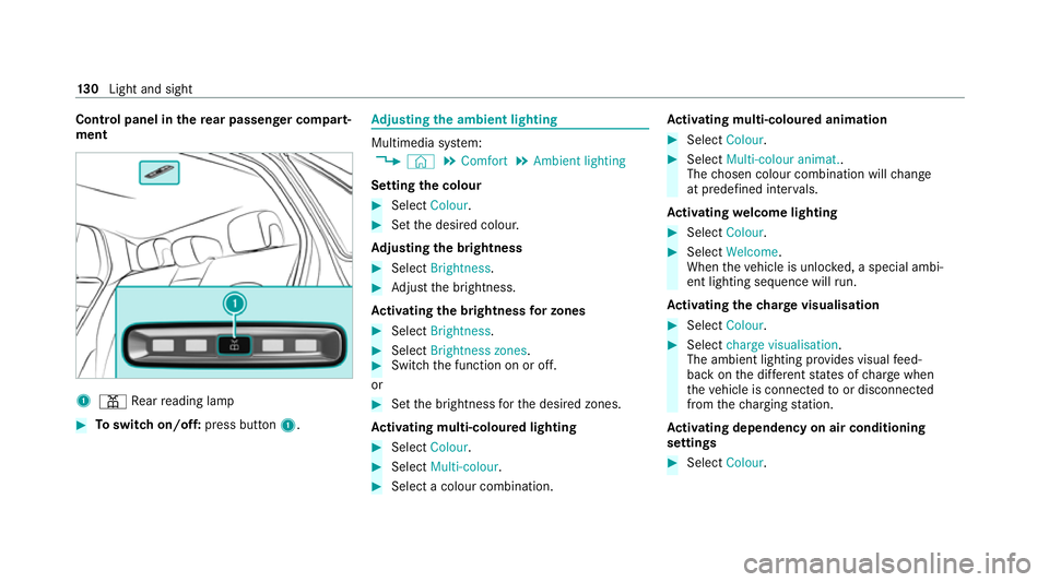 MERCEDES-BENZ EQC SUV 2021  Owners Manual Control panel in
there ar passenger comp art‐
ment 1
p Rear reading lamp #
Toswitch on/off: press button1. Ad
justing the ambient lighting Multimedia sy
stem:
4 © 5
Comfort 5
Ambient lighting
Setti