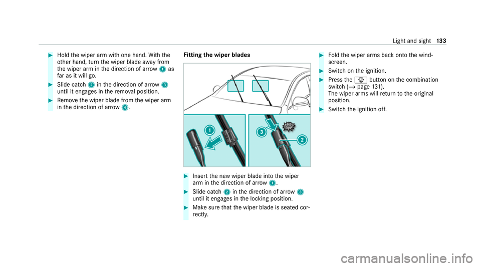 MERCEDES-BENZ EQC SUV 2021  Owners Manual #
Hold the wiper arm with one hand. With the
ot her hand, turn the wiper blade away from
th e wiper arm in the direction of ar row 1 as
fa r as it will go. #
Slide catch 2inthe direction of ar row 3
u