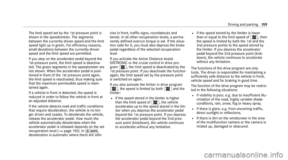 MERCEDES-BENZ EQC SUV 2021 Owners Manual The limit speed set
bythe 1st pressure point is
shown in the speedome ter.The segments
between the cur rently driven speed and the limit
speed light up in green. For ef ficiency reasons,
small deviati MERCEDES-BENZ EQC SUV 2021 Owners Manual The limit speed set
bythe 1st pressure point is
shown in the speedome ter.The segments
between the cur rently driven speed and the limit
speed light up in green. For ef ficiency reasons,
small deviati