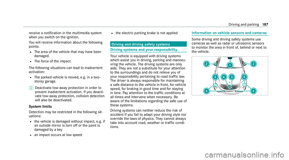MERCEDES-BENZ EQC SUV 2021 Owners Manual re
cei vea notification in the multimedia sy stem
when you swit chon the ignition.
Yo u will recei veinformation about thefo llowing
points:
R The area of theve hicle that may ha vebeen
damaged.
R The MERCEDES-BENZ EQC SUV 2021 Owners Manual re
cei vea notification in the multimedia sy stem
when you swit chon the ignition.
Yo u will recei veinformation about thefo llowing
points:
R The area of theve hicle that may ha vebeen
damaged.
R The
