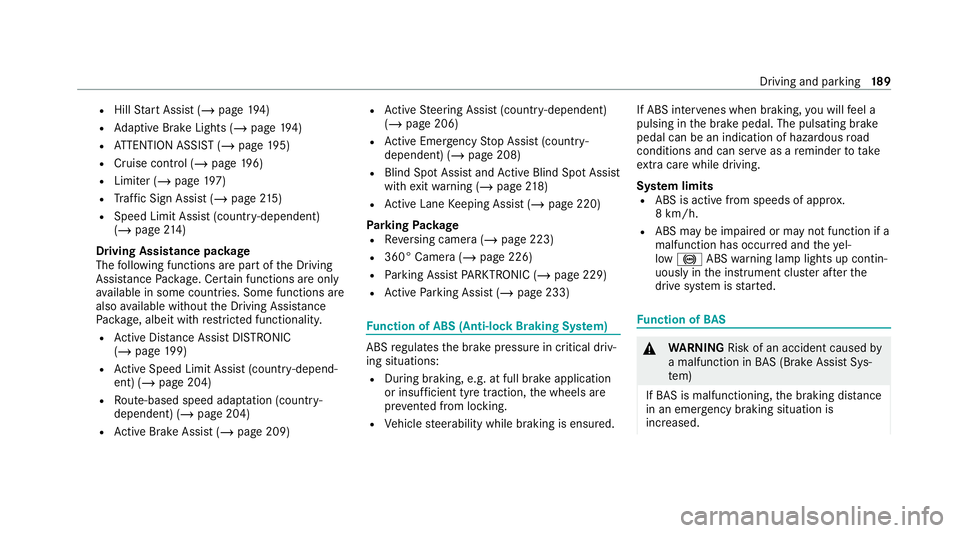 MERCEDES-BENZ EQC SUV 2021  Owners Manual R
Hill Start Assist (/ page194)
R Adaptive Brake Lights (/ page194)
R ATTENTION ASSIST (/ page195)
R Cruise control (/ page 196)
R Limi ter (/ page197)
R Traf fic Sign Assi st (/ page 215)
R Speed Lim
