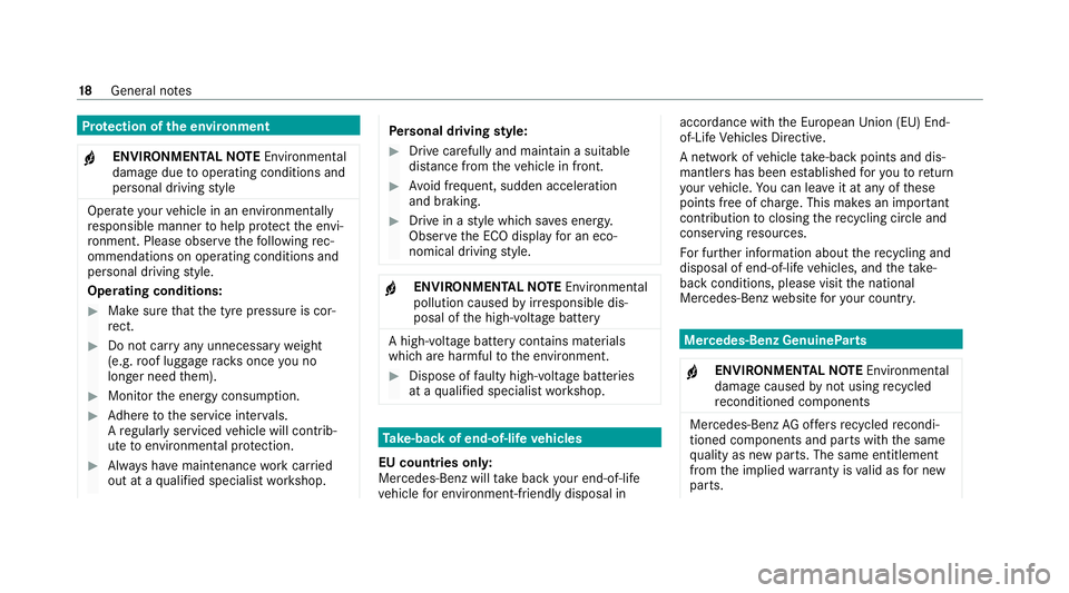 MERCEDES-BENZ EQC SUV 2021 Owners Manual Pr
otection of the environment
+ ENVIRONMENTAL
NOTEEnvironmental
dama gedue tooperating conditions and
personal driving style Operate
your vehicle in an environmentally
re sponsible manner tohelp pr o MERCEDES-BENZ EQC SUV 2021 Owners Manual Pr
otection of the environment
+ ENVIRONMENTAL
NOTEEnvironmental
dama gedue tooperating conditions and
personal driving style Operate
your vehicle in an environmentally
re sponsible manner tohelp pr o
