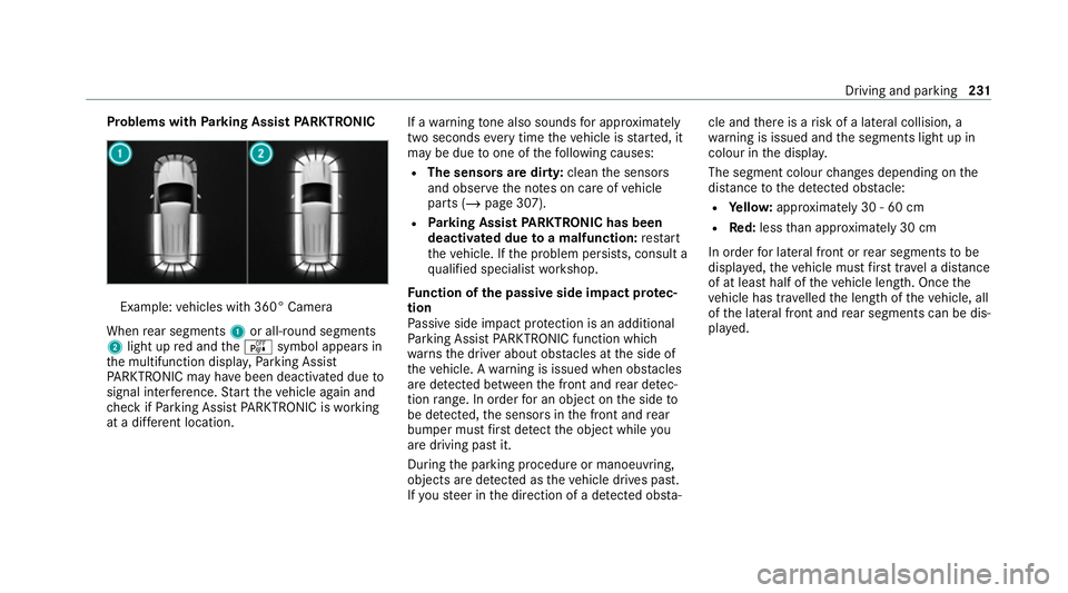 MERCEDES-BENZ EQC SUV 2021  Owners Manual Problems with
Parking Assist PARKTRONIC Example:
vehicles with 360° Camera
When rear segments 1or all-round segments
2 light up red and theé symbol appears in
th e multifunction displa y,Pa rking As