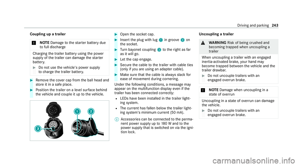 MERCEDES-BENZ EQC SUV 2021  Owners Manual Coupling up a trailer
* NO
TEDama getothest ar ter battery due
to full discharge Charging
the trailer battery using the po wer
supply of the trailer can damage thest ar ter
batter y. #
Do not use thev